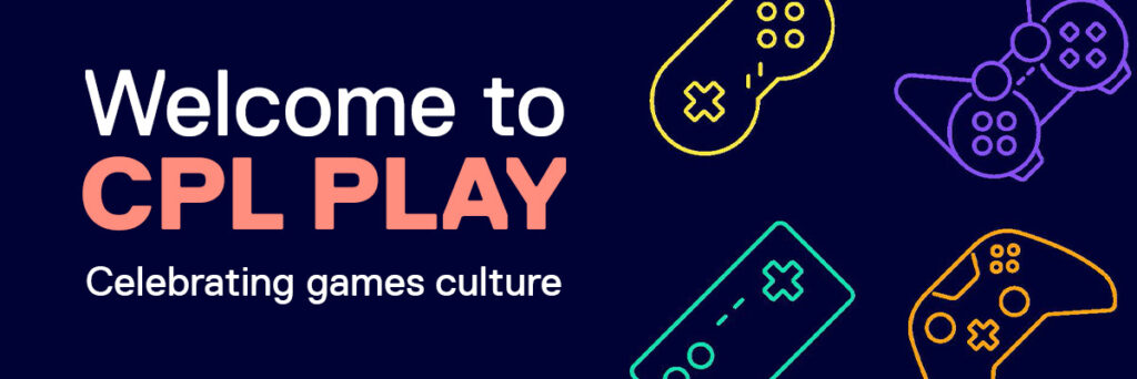 Welcome to CPL Play - Celebrating Games Culture